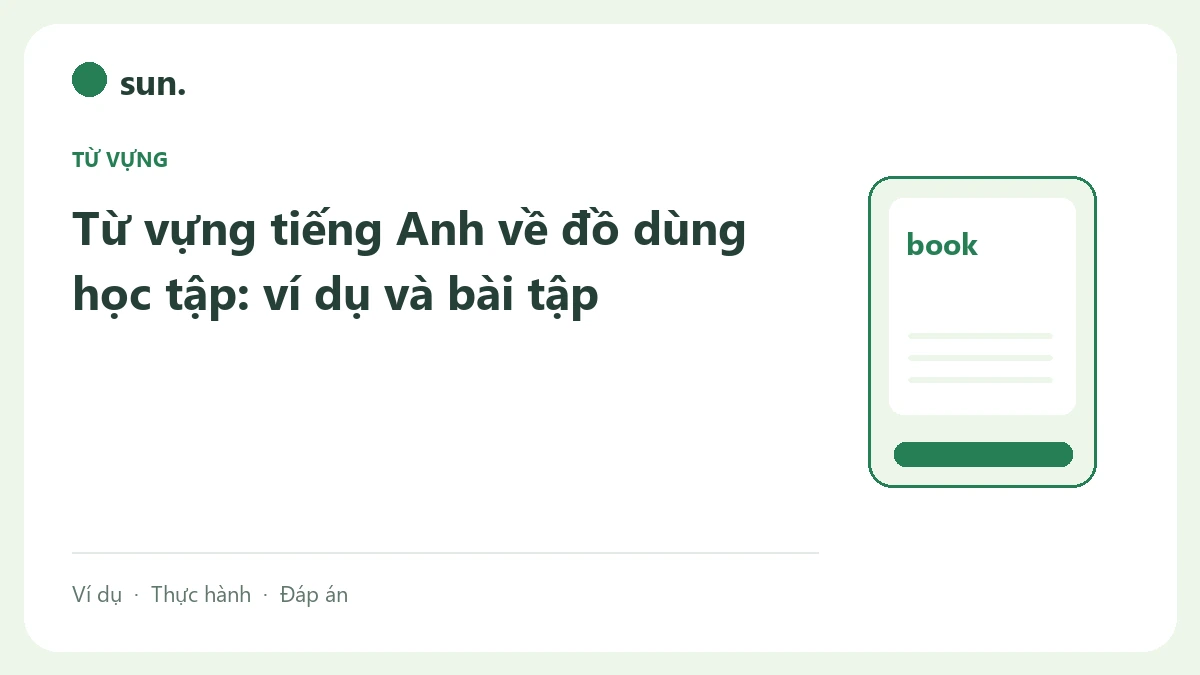 Ảnh bìa bài Từ vựng tiếng Anh về đồ dùng học tập: ví dụ và bài tập